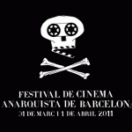 Festival de Cinema Anarquista, em Barcelona, quinta-feira, 31 de março e sexta-feira 1 de abril, no Antic Teatre