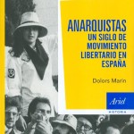 Anarquistas: um século de movimento libertário na Espanha 