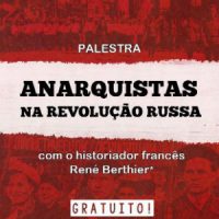 [Guarujá-SP] Debate: "Anarquistas na Revolução Russa"