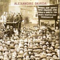 [São Paulo-SP] Lançamento: “Os Anarquistas Russos, os Sovietes e a Revolução de 1917”, de Alexandre Skirda