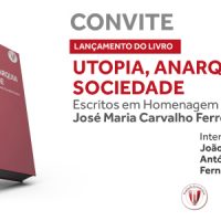 [Portugal] Lançamento do livro Utopia, Anarquia e Sociedade - Escritos em Homenagem José Maria Carvalho Ferreira