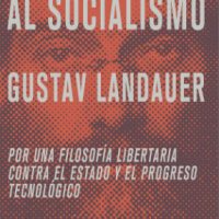 [Espanha] Lançamento: "Convocação para o socialismo | Por uma filosofia libertária contra o Estado e o progresso tecnológico", de Gustav Landauer