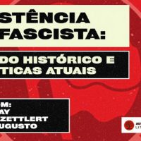 [São Paulo-SP] Debate | "Resistência antifascista: legado histórico e as práticas atuais"
