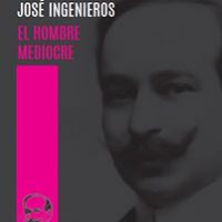 [Argentina] Lançamento: "El hombre mediocre", de José Ingenieros