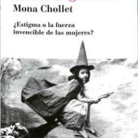 [Espanha] Lançamento: "Brujas | ¿Estigma o la fuerza invencible de las mujeres?", de Mona Chollet