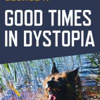 [Reino Unido] Resenha do livro "Good Times In Dystopia"