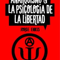 [Chile] Lançamento: "Anarquismo y la psicología de la libertad", de Jorge Enkis