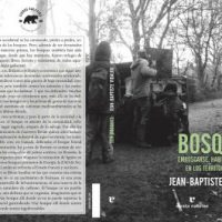 [Espanha] Lançamento: "Ser bosques. Emboscarse, habitar y resistir en los territorios de lucha", de Jean-Baptiste Vidalou