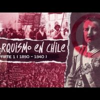 Vídeo | Anarquismo no Chile / parte I (1890-1940)