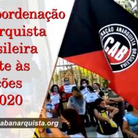 A Coordenação Anarquista Brasileira frente às eleições de 2020