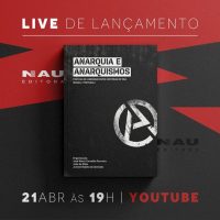 Live de lançamento do livro "Anarquia e Anarquismos: Práticas de liberdade entre histórias de vida (Brasil/Portugal)"