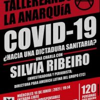 [México] "Tallereando La Anarquia" com Silvia Ribeiro | Covid-19, rumo a uma ditadura sanitária?