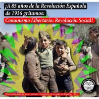 [Chile] A 85 anos da Revolução Espanhola de 1936 gritamos: Comunismo Libertário, Revolução Social!