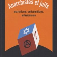 [França] Lançamento | "Anarquistas e judeus: anarquismo, antissemitismo, antissionismo", de Pierre Sommermeyer