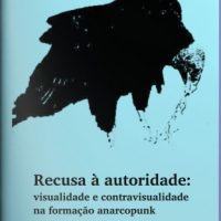 Lançamento | "Recusa à autoridade: visualidade e contravisualidade na formação anarcopunk", de Mauricio Remígio