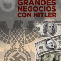 [Espanha] Lançamento: "Grandes negocios con Hitler", de Jacques R. Pauwels
