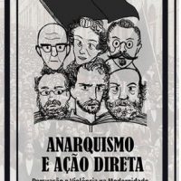 Lançamento: "Anarquismo e ação direta: persuasão e violência na modernidade", de Adonile A. Guimarães
