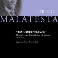 [Itália] Lançamento | E. Malatesta: Obras Completas - FRENTE ÚNICA DO PROLETÁRIO