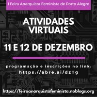 Atividades Virtuais! I Feira Anarquista Feminista de Porto Alegre (RS)