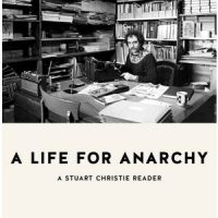 [Reino Unido] Lançamento: "A Life for Anarchy, Uma Leitura de Stuart Christie"