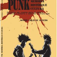 Relançamento: "Punk - Memória, História e Cultura", de Antonio Carlos de Oliveira