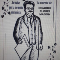 [México] Em Defesa da Memória Anarquista: 100 Anos da Morte de Ricardo Flores Magón
