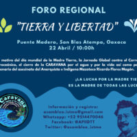 [México] Oaxaca: 22 Abril, Fórum Regional "Tierra y Libertad"