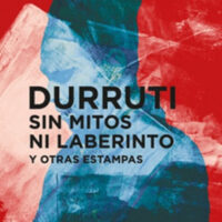 [Espanha] Lançamento: 'Durruti sin mitos ni laberinto y otras estampas', de Agustín Guillamón