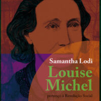 Lançamento: "Louise Michel: pertenço à Revolução Social", de Samantha Lodi
