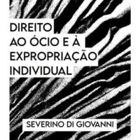 Lançamento: "O direito ao ócio e à expropriação individual", de Severino di Giovanni