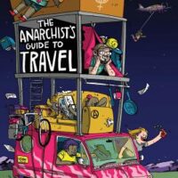 [EUA] Novidade editorial | "O Guia de Viagem do Anarquista: um manual para futuros caroneiros e outros viajantes desajustados", de Matthew Derrick