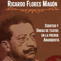 [Espanha] "Antología Literaria de Ricardo Flores Magón", o novo livro da Aurora Negra.