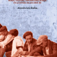 [Espanha] Lançamento: "Negro como la tinta, rojo como el amor. Moral, cultura y sociabilidad ácrata en la España de los años 30", de Alejandro Lora Medina.