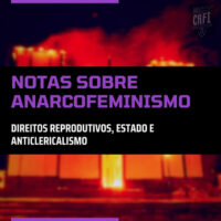 Notas sobre anarcofeminismo | Direitos reprodutivos, Estado e anticlericalismo