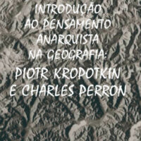 Lançamento: "Introdução ao pensamento anarquista na geografia: Piotr Kropotkin e Charles Perron", de Amir El Hakim de Paula