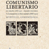 [Espanha] Novidade editorial: Os caminhos do comunismo libertário na Espanha (1868 – 1939). Vol-1: E o anarquismo se tornou espanhol (1868-1919).