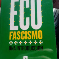 [Espanha] Lançamento: "Ecofascismo - Uma Introdução", de Carlos Taibo