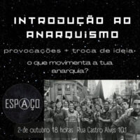 [Porto Alegre-RS] 02/10 – Introdução ao Anarquismo