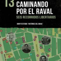 [Espanha] Lançamento "13 Caminando por el Raval. Seis recorridos libertarios"