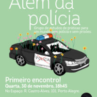 [Porto Alegre-RS] Além da Polícia – Grupo de estudos de práticas para um mundo sem polícia e sem prisões