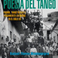 [Espanha] Lançamento: "Poesía del tango. Pasión, transtierros y pensamiento libertario en el siglo XX", de Rafael Flores Montenegro