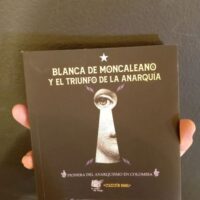 [Colômbia] A antecipada: Blanca de Moncaleano, anarquia e feminismo no início do século XX.