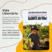 [Salvador-BA] Vida Libertária: lançamento do livro Autobiografia de um Gigante Ah! (Não)