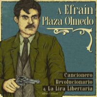 [Chile] Novidade musical: "Cancionero revolucionario & La Lira Libertaria: A Efraín Plaza Olmedo"