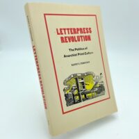 [Reino Unido] Letterpress Revolution: The Politics of Anarchist Print Culture (Revolução tipográfica: a política da cultura impressa anarquista) [Resenha do livro]