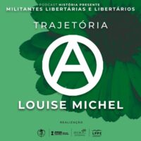 Podcast | 5° episódio da série Militantes Libertárias e Libertários: Louise Michel