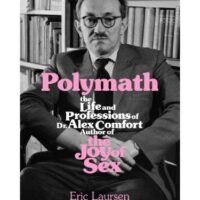 [EUA] Polymath (pré-venda) - The Life and Professions of Dr. Alex Comfort (A Vida e as Profissões do Dr. Alex Comfort), autor de The Joy of Sex (A Alegria do Sexo)