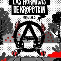 [Chile] Lançamento: "Las hormigas de Kropotkin", de Jorge Enkis