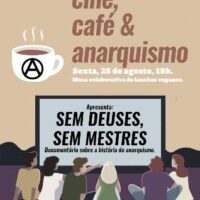 [Porto Alegre -RS] Dia 25/08 no Esp(a)ço: Cine, Café & Anarquismo: Exibição do documentário Sem Deuses, Sem Mestres
