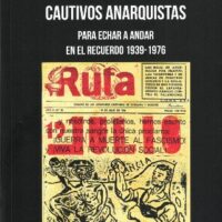 [Espanha] Lançamento: "Tiempo de generosos y cautivos anarquistas", de Manel Aisa Pàmpols